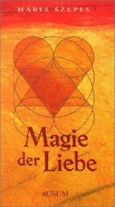 book cover of Magie der Liebe by Mária Szepes