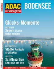 book cover of ADAC Reisemagazin Bodensee: Rundum glücklich. Unterwegs: Lindau, Konstanz, Insel Mainau, Barock, Moderne. Aktiv: Skaten, radeln, segeln, baden, ... Bregenzer Festspiele, Wellness, Natur by k.A.