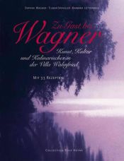 book cover of Zu Gast bei Richard Wagner by Daphne Wagner; Tilman Spengler; Barbara Lutterbeck
