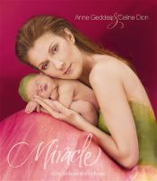 book cover of Miracle. Das Wunder des Lebens by Anne Geddes