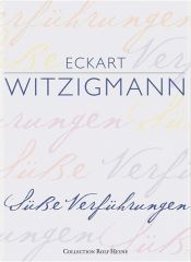 book cover of Süße Verführungen. Sonderausgabe by Eckart Witzigmann