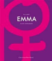 book cover of Emma - die ersten 30 Jahre by Alice Schwarzer