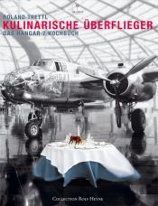 book cover of Kulinarische Überflieger: Das Hangar-7 Kochbuch by Roland Trettl