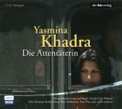 book cover of Die Attentäterin. Hörspiel. 1 CD (2005) by Yasmina Khadra