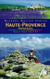 book cover of Haute-Provence. Hautes-Alpes by Ralf Nestmeyer