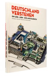 book cover of Deutschland verstehen: Ein Lese-, Lern- und Anschaubuch by Jan Schwochow|Ralf Grauel