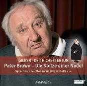 book cover of Pater Brown, Die Spitze einer Nadel, 1 Audio-CD by Gilbert Keith Chesterton