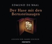 book cover of Der Hase mit den Bernsteinaugen by Edmund De Waal (Autor)|Hanns Zischler (Sprecher)