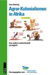 book cover of Agrar-Kolonialismus in Afrika: Eine andere Landwirtschaft ist möglich by Uwe Hoering