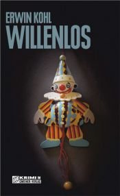 book cover of Willenlos. Joshua Trempes vierter Fall by Erwin Kohl