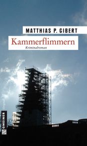 book cover of Kammerflimmern: Lenz' zweiter Fall by Matthias P. Gibert