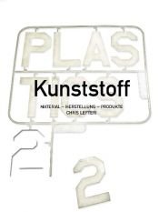 book cover of Kunststoff 2. Material - Herstellung - Produkte by Chris Lefteri