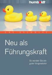 book cover of Neu als Führungskraft. So werden Sie ein guter Vorgesetzter by Uwe Gremmers