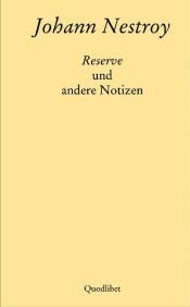 book cover of Reserve und andere Notizen by Johann Nestroy