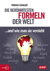 book cover of Die berühmtesten Formeln der Welt ...und wie man sie versteht by Thomas Schaller