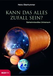 book cover of Kann das alles Zufall sein?: Geheimnisvolles Universum by Heinz Oberhummer