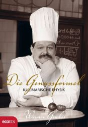 book cover of Die Genussformel: kulinarische Physik by Werner Gruber