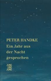 book cover of Ein Jahr aus der Nacht gesprochen by Peter Handke