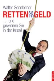 book cover of Retten Sie ihr Geld by Walter Sonnleitner