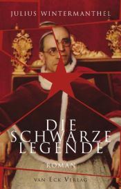 book cover of Die schwarze Legende by Julius Wintermanthel