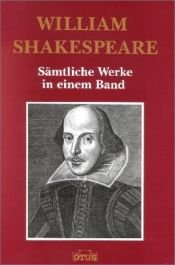 book cover of William Shakespeare - Sämtliche Werke in einem Band by William Shakespeare