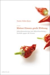 book cover of Kleiner Einsatz, große Wirkung: Mikrofinanzierung und Mikrofranchising - Modelle gegen die Armut by Naoko Felder-Kuzu