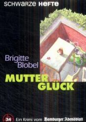 book cover of Mutterglück by Brigitte Blobel