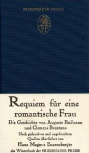 book cover of Requiem für eine romantische Frau. Die Geschichte von Auguste Bußmann und Clemens Brentano. by Hans Magnus Enzensberger