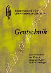 book cover of Gentechnik: Was verursacht der Mensch durch den Griff in die Erbanlagen? Vorträge der Fachtagung vom 4.-6.3.94 by van der Wal