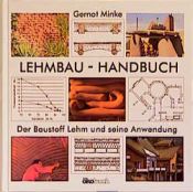 book cover of Lehmbau- Handbuch. Der Baustoff Lehm und seine Anwendung by Gernot Minke