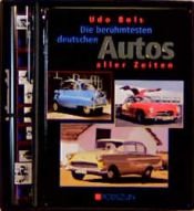 book cover of Die berühmtesten deutschen Autos aller Zeiten by Udo Bols