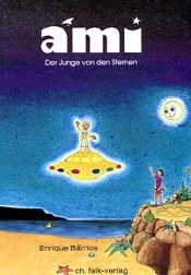 book cover of Ami: Child of the Stars by Enrique Barrios