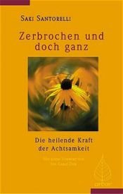 book cover of Zerbrochen und doch ganz by Saki Santorelli
