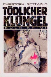 book cover of Tödlicher Klüngel by Christoph Gottwald
