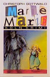 book cover of Marie Marie by Christoph Gottwald