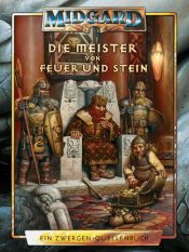 book cover of Die Meister von Feuer und Stein: Ein Zwergen-Quellenbuch by Gerd Hupperich