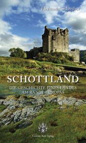 book cover of Schottland. Geschichte eines Landes am Rande Europas by Hermann Schreiber