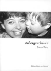 book cover of Aussergewöhnlich. Kinder mit Down-Syndrom und ihre Mütter by Conny Rapp