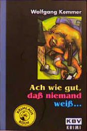 book cover of KBV Taschenbücher, Bd.19, Ach wie gut, daß niemand weiß by Wolfgang Kemmer (Hg.)