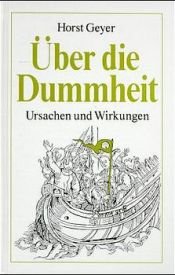 book cover of Über die Dummheit by Horst Geyer