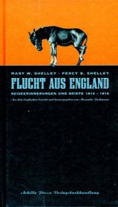book cover of Flucht aus England Reiseerinnerungen & Briefe aus Genf 1814-1816 by Mary Shelley