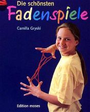 book cover of Die schönsten Fadenspiele by Camilla Gryski