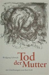 book cover of Tod der Mutter by Wolfgang Schmidt