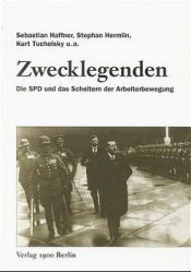 book cover of Zwecklegenden. Die SPD und das Scheitern der Arbeiterbewegung by Sebastian Haffner