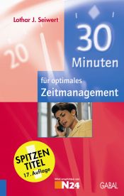 book cover of 30 Minuten für optimales Zeitmanagement by Lothar J. Seiwert