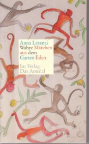book cover of Wahre Märchen aus dem Garten Eden by Anna Lesznai