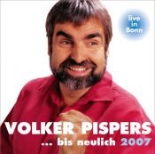 book cover of . . . bis neulich 2007, 2 Audio-CDs by Volker Pispers
