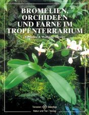 book cover of Bromelien, Orchideen und Farne im Tropenterrarium (Terrarien Bibliothek) by Benjamin Schwarz