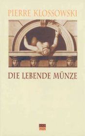 book cover of Die lebende Münze by Pierre Klossowski