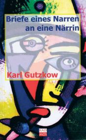 book cover of Briefe eines Narren an eine Närrin by Karl Gutzkow